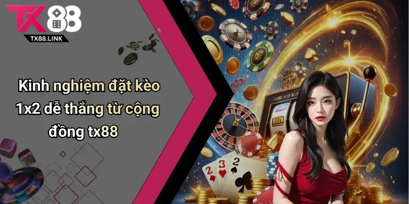 kinh nghiem dat keo 1x2 de thang tu cong dong